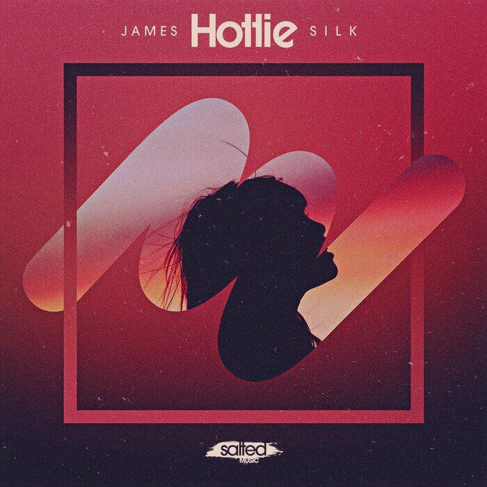 James Silk - Hottie [SLT204]